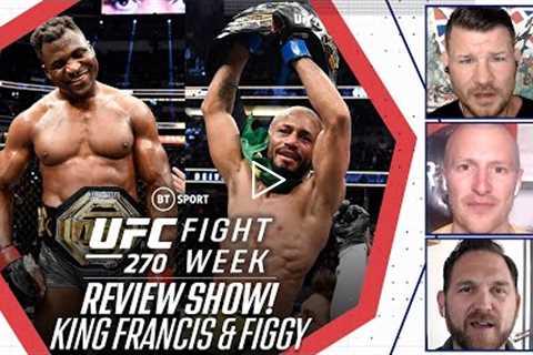 UFC 270 Review Show With Michael Bisping  Fight Week  King Francis Ngannou 🏆