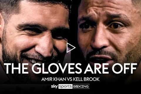 THE GLOVES ARE OFF  Amir Khan vs Kell Brook