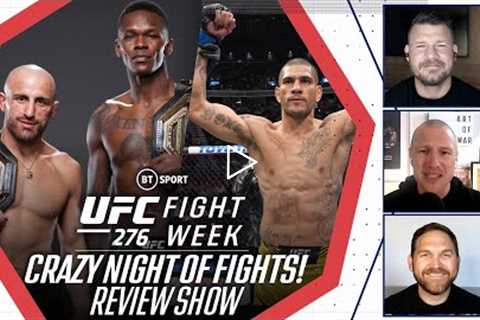 Fight Week: UFC 276 Review Show  Adesanya and Volkanovski shine, Alex Pereira makes a statement!