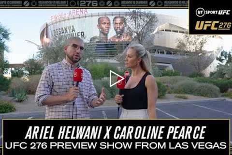 UFC 276 Preview Show: Ariel Helwani x Caroline Pearce