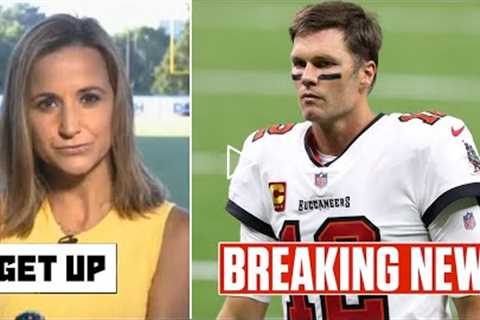GET UP | Dianna Russini BREAKING: Tom Brady unsatisfied woith Buccaneers offensive line in shamble