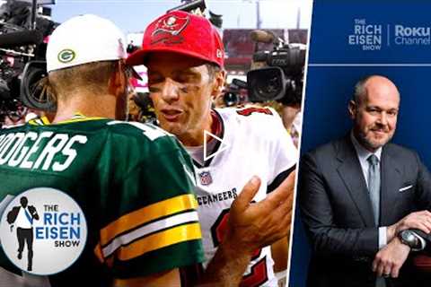 Rich Eisen Recaps Rodgers & the Packers vs Brady & the Bucs in Week 3 | The Rich Eisen Show