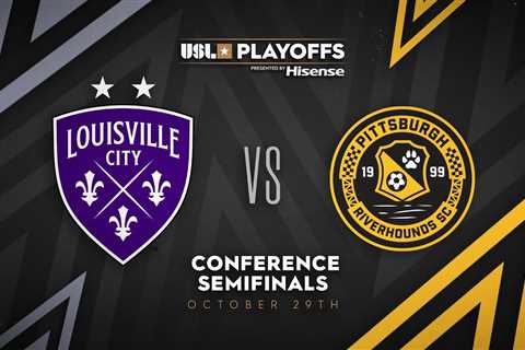 #1 Louisville City FC vs #5 Pittsburgh Riverhounds SC: October 29, 2022