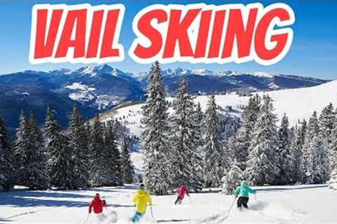 Vail Skiing || Vail Ski Resort || Vail Colorado