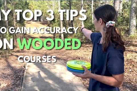 Increase Your Accuracy On Wooded Disc Golf Courses - For Beginner Ladies