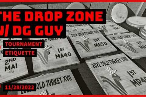 The Drop Zone w/ The Disc Golf Guy • Tournament Participation Etiquette • Part 1 (of many?)