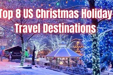 Top 8 US Christmas Holiday Destinations That Aren''''t New York City