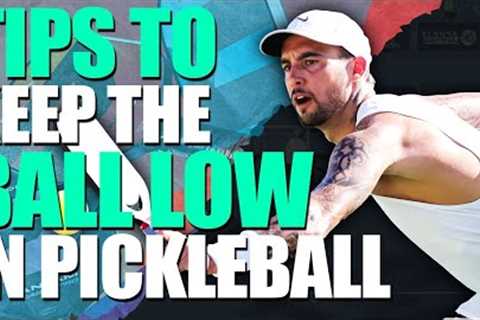 *How to Hit LETHAL Low Shots Superbly??* 7 KILLER Tips to Keep the Ball LOW In Pickleball!