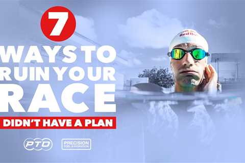 7 Ways To Ruin Your Race 💥 Episode 6: Didn’t Have A Plan