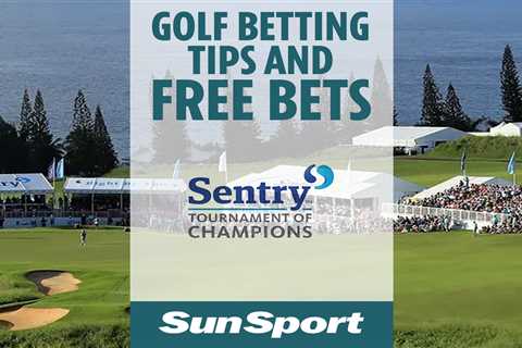 Golf betting tips and free bets: Three picks for the Sentry Tournament of Champions including 100/1 ..