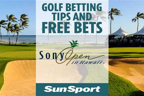 Golf betting tips and free bets: Three picks for the Sony Open including 150/1 shot and one for the ..