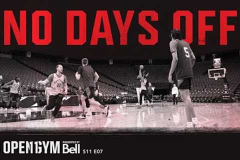 Open Gym Pres. By Bell S11E07 | No Days Off