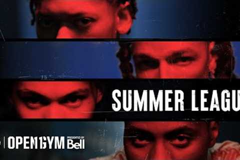 Open Gym Pres. By Bell | Summer League Special