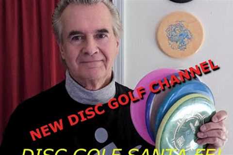 New Disc Golf Channel for Beginning and Intermediate Players from Santa Fe, New Mexico!