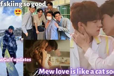 Mew love is like a cat bts clips😻drama soon 🐱Gulf skiing so good 😍 MewGulf March updates 2023