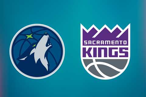 Timberwolves vs. Kings: Start time, where to watch, what’s the latest