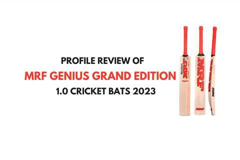 MRF Genius Grand Edition 1.0 Cricket Bat 2023 - Complete Bat Review for 2023