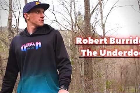 The Underdog Story of Robert Burridge
