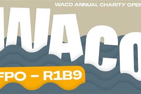 2023 Waco Annual Charity Open | FPO R1B9 | Tattar, Pierce, Lorentzen, Henderson | Jomez Disc Golf
