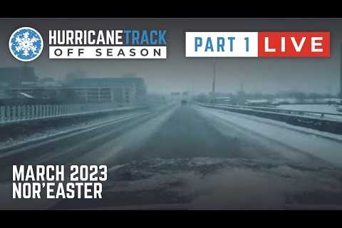 LIVE March 2023 Nor’Easter - Field Coverage - Part 1 (03/13/2023)