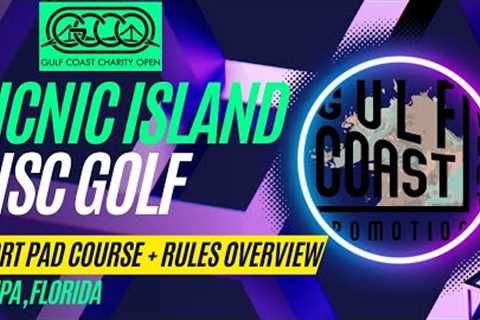 Picnic Island Park Disc Golf Short Course + Rules Overview | Gulf Coast Charity Open