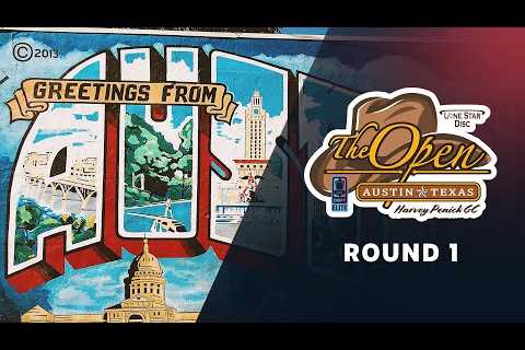 Round 1, FPO || 2023 The Open at Austin Presented by Lonestar Disc