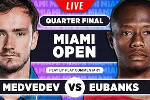 MEDVEDEV vs EUBANKS | Miami Open 2023 Quarter Final | Live Tennis Play-by-Play Stream