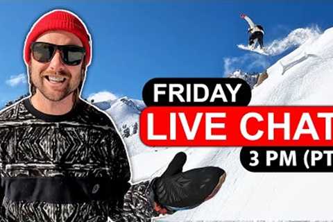 The Friday Snowboard Live Chat - Spring Riding & Cheap Gear