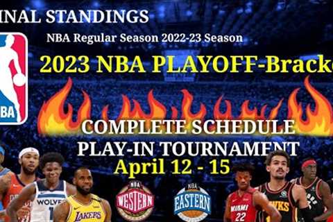 NBA PLAYOFFS BRACKET 2023 | NBA STANDINGS TODAY | NBA PLAY IN SCHEDULE April 12 - 15, 2023