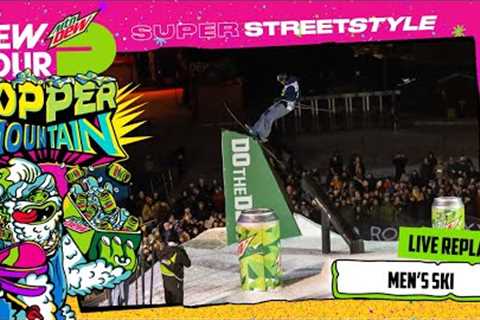 Men''s Ski Super Streetstyle Quarterfinal & Final | Dew Tour Copper 2023