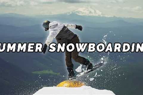 Summer Snowboarding on Mt. Hood | Board Archive