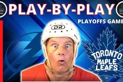 NHL PLAYOFFS GAME PLAY BY PLAY: LIGHTNING VS MAPLE LEAFS