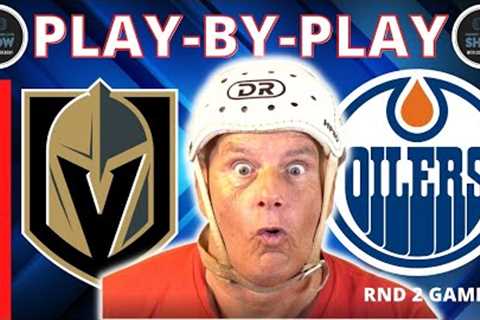 NHL PLAYOFFS GAME PLAY BY PLAY: GOLDEN KNIGHTS VS OILERS