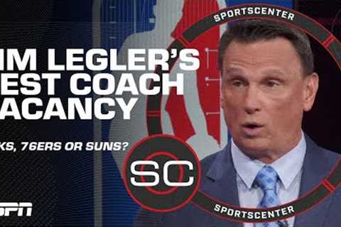 Bucks? Suns? 76ers? Tim Legler’s most desirable NBA coaching vacancy | SportsCenter