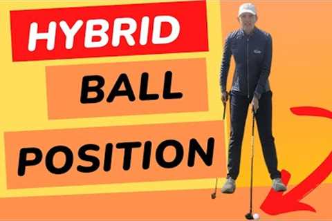 Ball position hybrid golf clubs