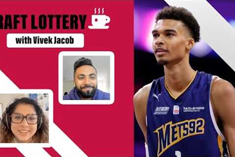 Draft Lottery + More with Vivek Jacob - Buckets & Tea NBA Show