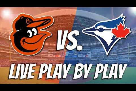 BALTIMORE ORIOLES vs. TORONTO BLUE JAYS | LIVE Play By Play/Reaction (May 21, 2023)