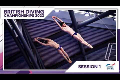 British Diving Championships 2023: Session 1