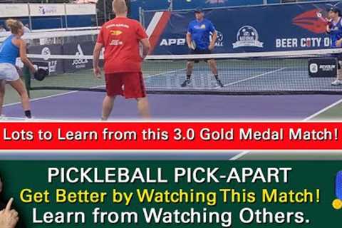 Pickleball!  Lots to Learn from Watching this 3.0 Gold Medal Match!