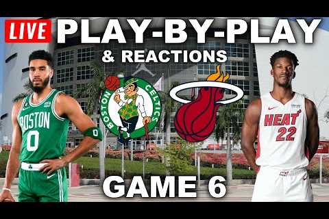 Boston Celtics vs Miami Heat Game 6 | Live Play-By-Play & Reactions