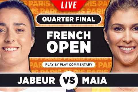 JABEUR vs HADDAD MAIA | French Open 2023 Quarter Final | LIVE Tennis Play-by-Play Stream