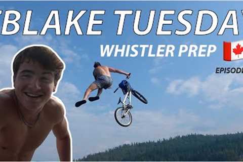 Tblake Tuesday ep. 1 (Whistler Prep)