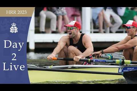 Day 2 Live | Henley Royal Regatta 2023