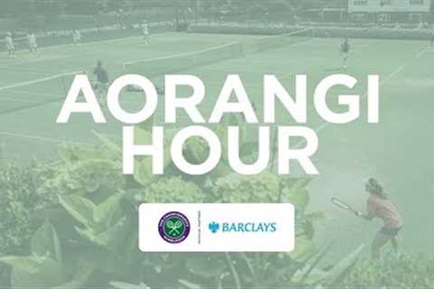 Aorangi Hour Presented by Barclays | Wimbledon 2023 Day 8