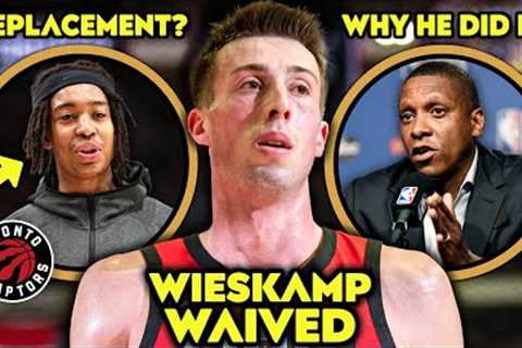 The REAL Reason The Raptors Waived Joe Wieskamp