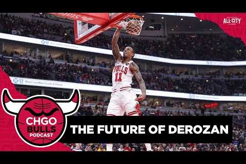 Should the Chicago Bulls trade DeMar DeRozan or sign him to a new contract? | CHGO Bulls Podcast