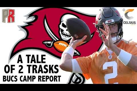 A Tale Of 2 Trasks: Bucs Camp Report