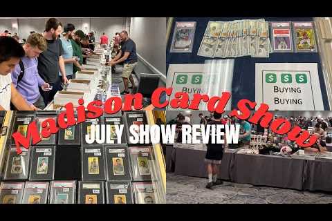 Madison Card Show July Review - Hobby Evolution Episode 936