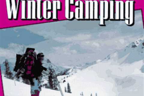 Skiing and Winter Camping - Important Things You Should Know