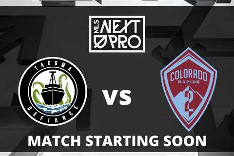 LIVE STREAM: MLS NEXT PRO: Tacoma Defiance vs Colorado Rapids 2 | August 13, 2023